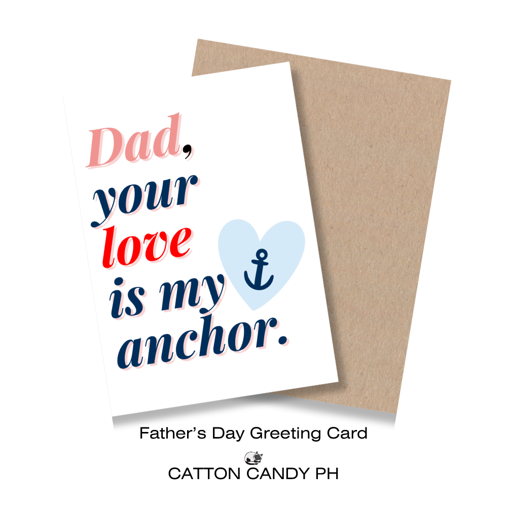 Happy Father's Day Greeting Card (Dad, your love is my anchor.) with Envelope