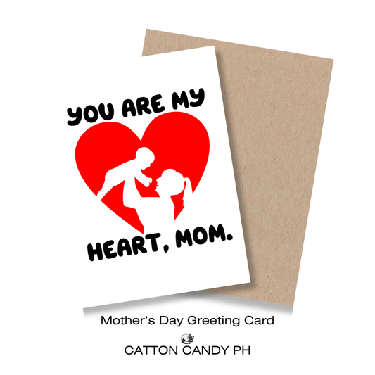 Happy Mother's Day Greeting Card (You are my heart, mom) with Envelope