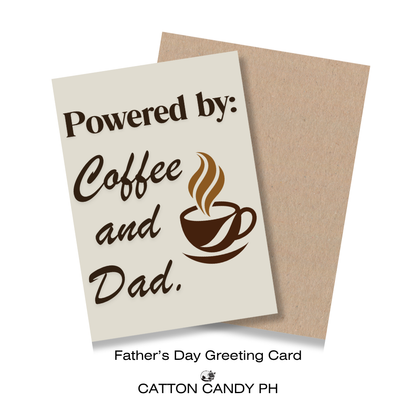 Happy Father's Day Greeting Card (Powered By Coffee and Dad) with Envelope
