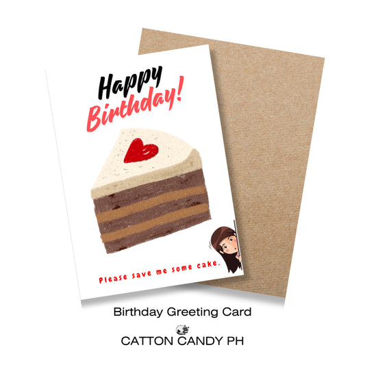 Happy Birthday Greeting Card (Happy Birthday! Please save me some cake.) with Envelope