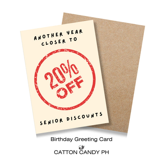 Happy Birthday Greeting Card (Another year closer to senior discounts) with Envelope